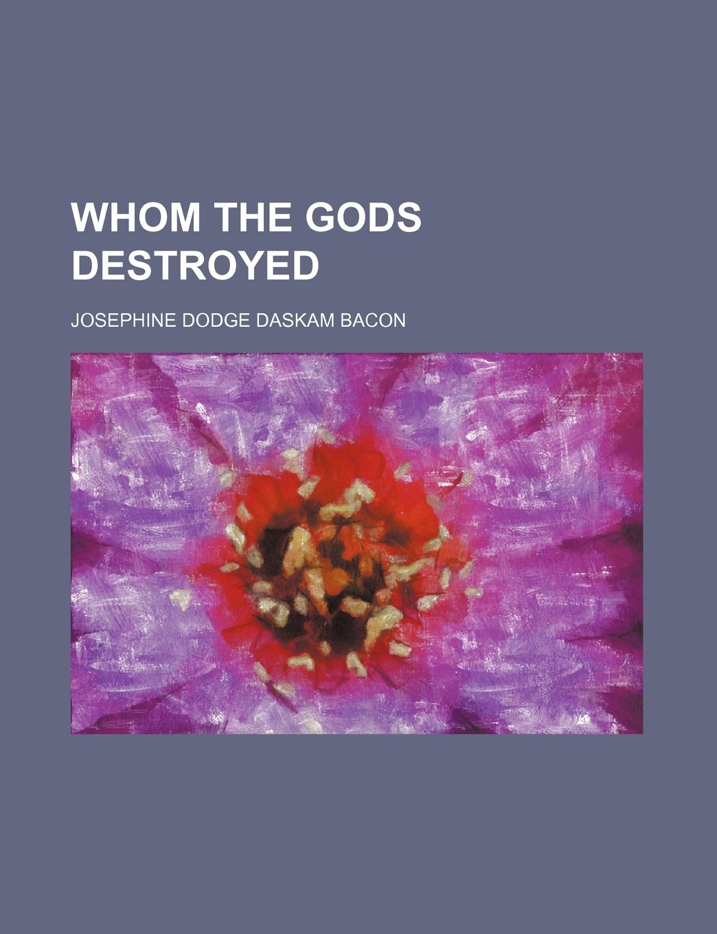 Whom the Gods Destroyed